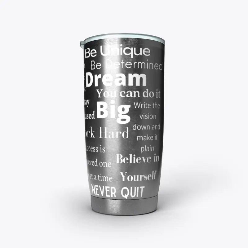 DREAM BIG INSPIRATIONAL TUMBLER