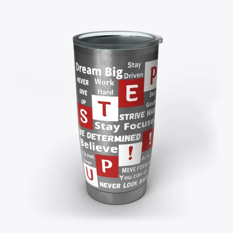 STEP UP TUMBLER