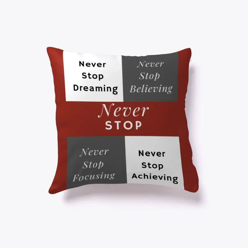 NEVER STOP PILLOW