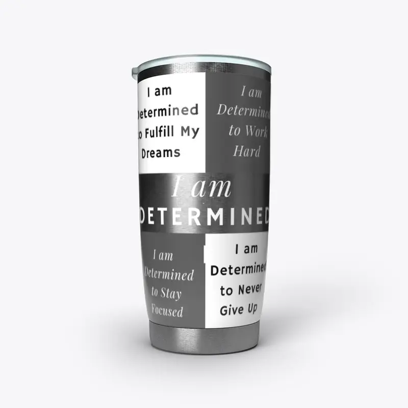 I AM DETERMINED STEEL TUMBLER