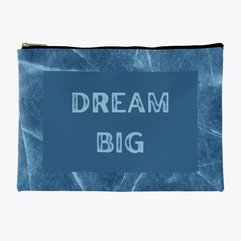 DREAM BIG ACCESSORY POUCH