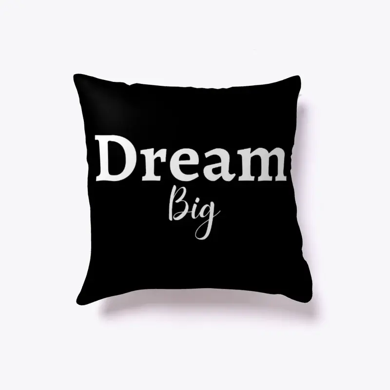 DREAM BIG PILLOW