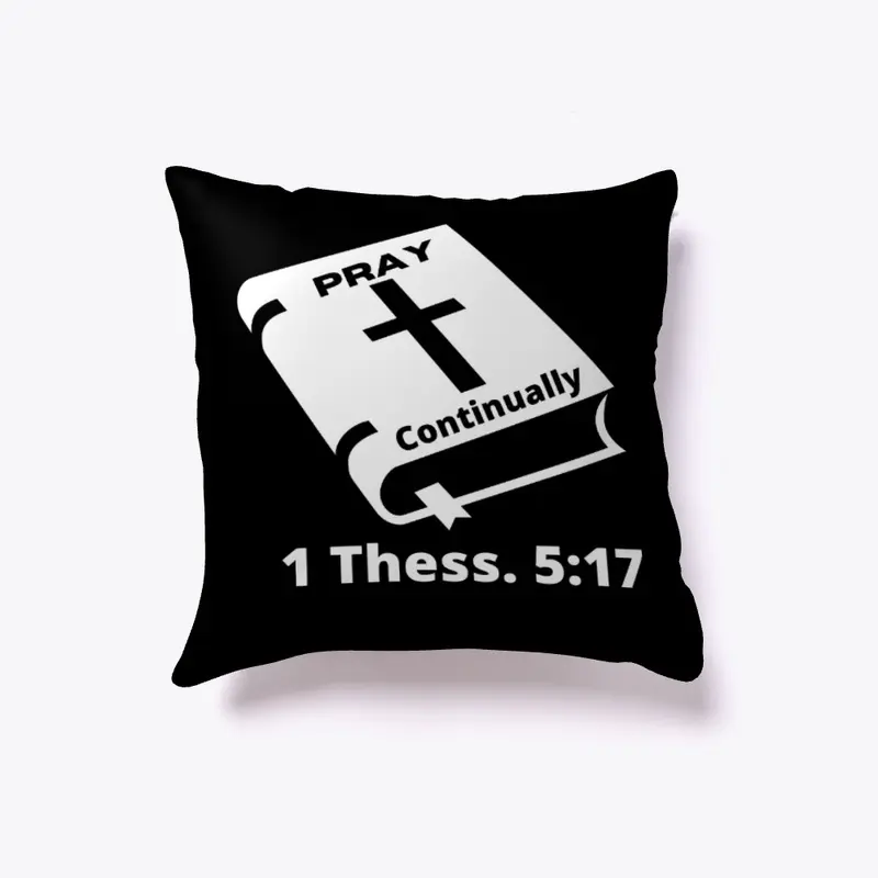 PRAY CONTINUALLY PILLOW