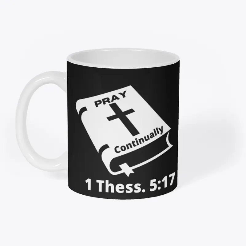 PRAY CONTINUALLY MUG