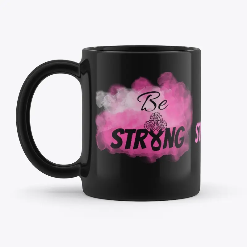 BREAST CANCER BE STRONG MUG