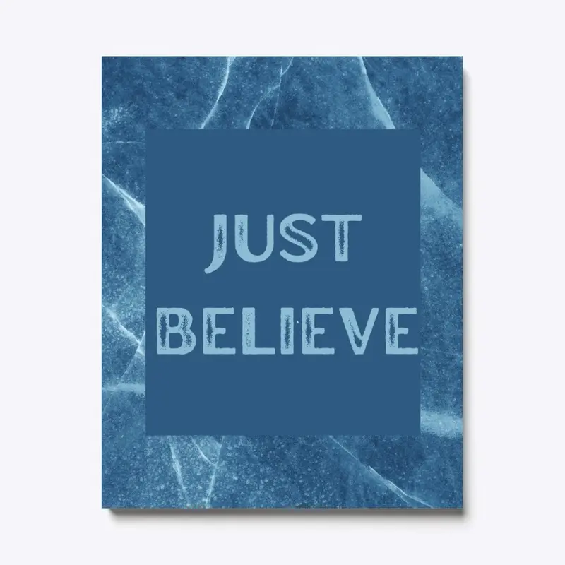  BEAUTIFUL BLUE JUST BELIEVE CANVAS