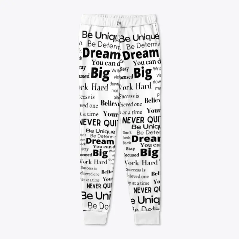 DREAM BIG INSPIRATIONAL JOGGERS